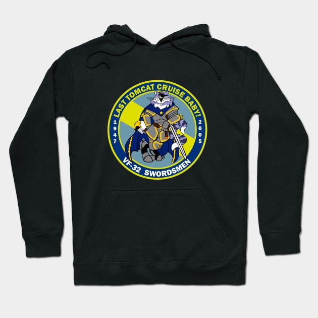 F-14 Tomcat - Last Tomcat Cruise Baby! VF-32 Swordsmen Hoodie by TomcatGypsy